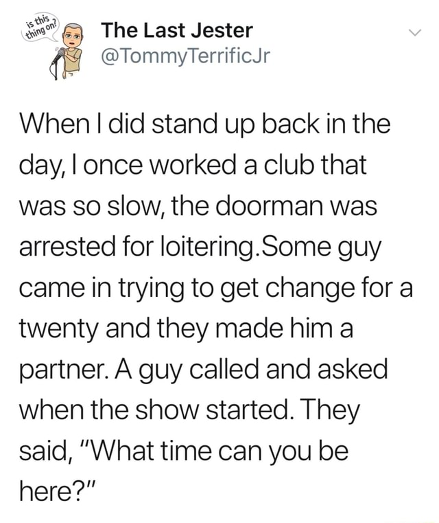 The Last Jester 4 TommytTerrificJr When I Did Stand Up Back In The Day 