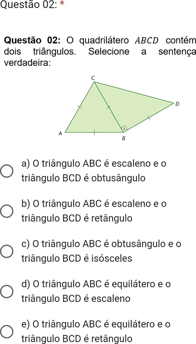 Questão 02: * Questão 02: O Quadrilátero ABCD Contém Dois Triângulos ...