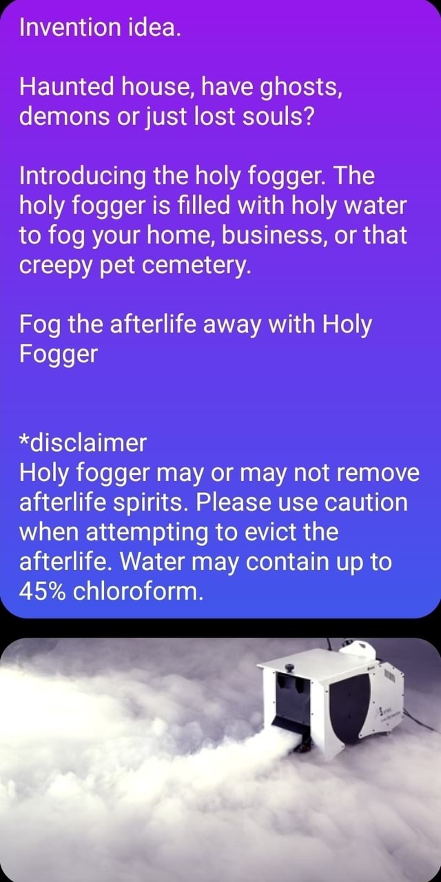 Invention idea. Haunted house, have ghosts, demons or just lost souls