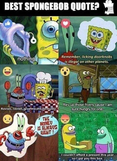 BEST SPONGEBOB QUOTE? I Remember, licking doorknobs illegal on other ...