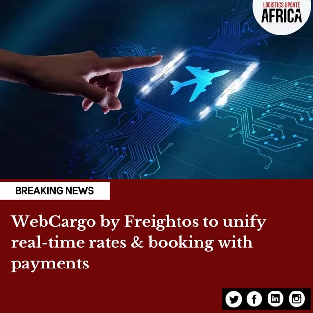 WebCargo By Freightos To Unify Real-time Rates & Booking With Payments ...