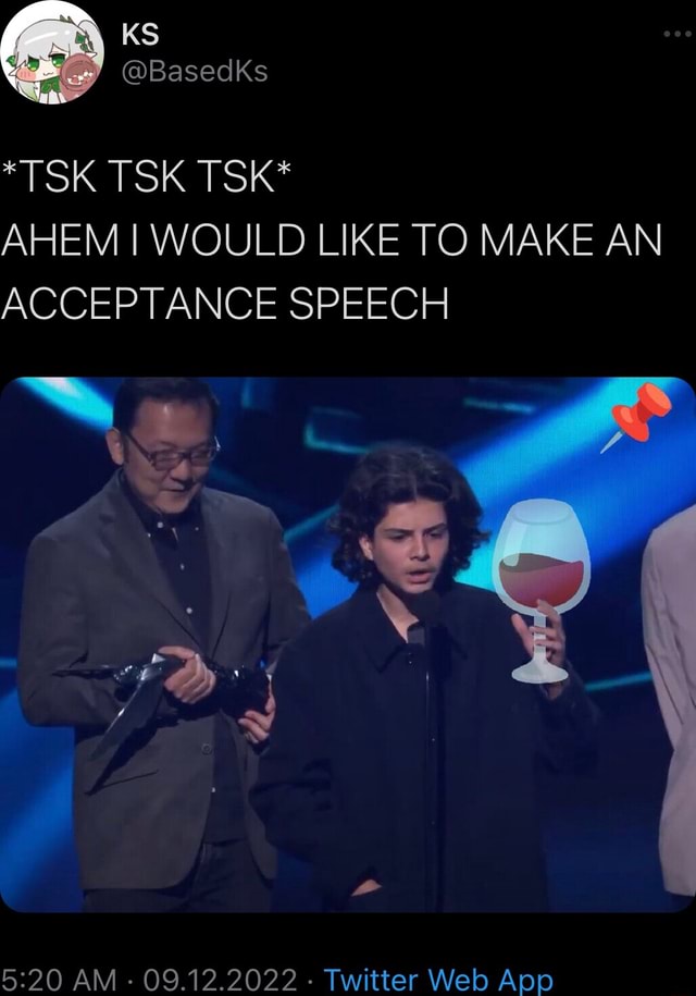 *TSK TSK TSK* AHEM I WOULD LIKE TO MAKE AN ACCEPTANCE SPEECH AM - 09.12 ...