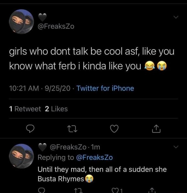 @FreaksZo girls who cont talk be cool asf, like you know what ferb i ...