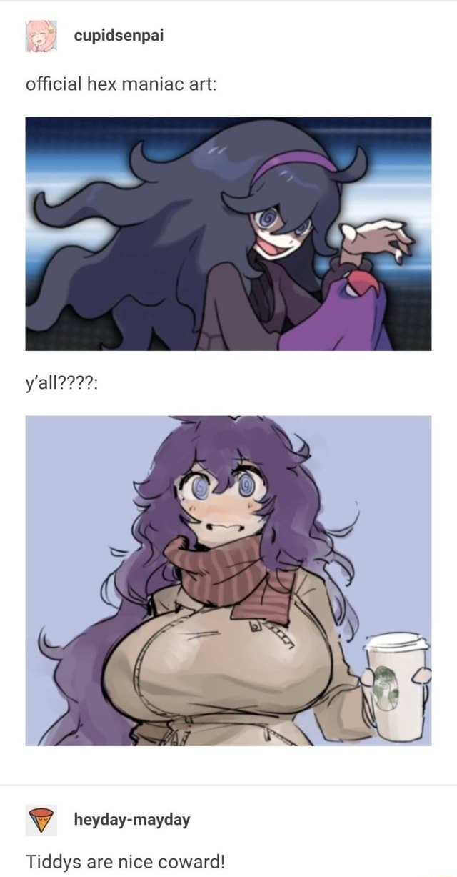 official-hex-maniac-art-y-all-heyday-mayday-tiddys-are-nice