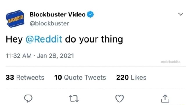 Blockbuster Video Blockbuster Hey Reddit Do Your Thing Am Jan 28 21 Retweets 10 Quote Tweets 2 Likas Ifunny