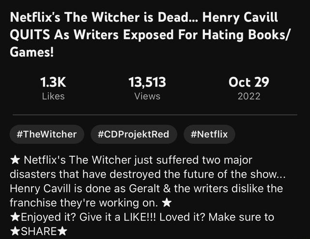 Netflix S The Witcher Is Dead Henry Cavill Quits As Writers Exposed Netflix S The Witcher Is Dead Henry Cavill Quits As Writers Exposed