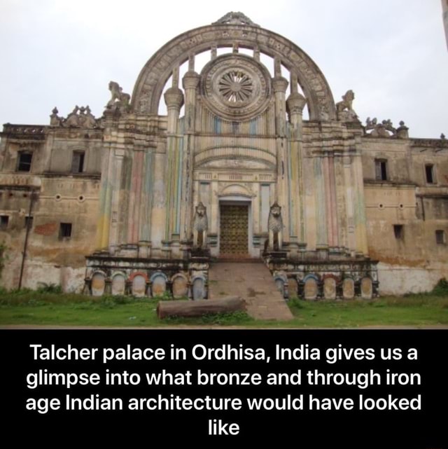 Talcher palace in Ordhisa, India gives us a glimpse into what bronze ...