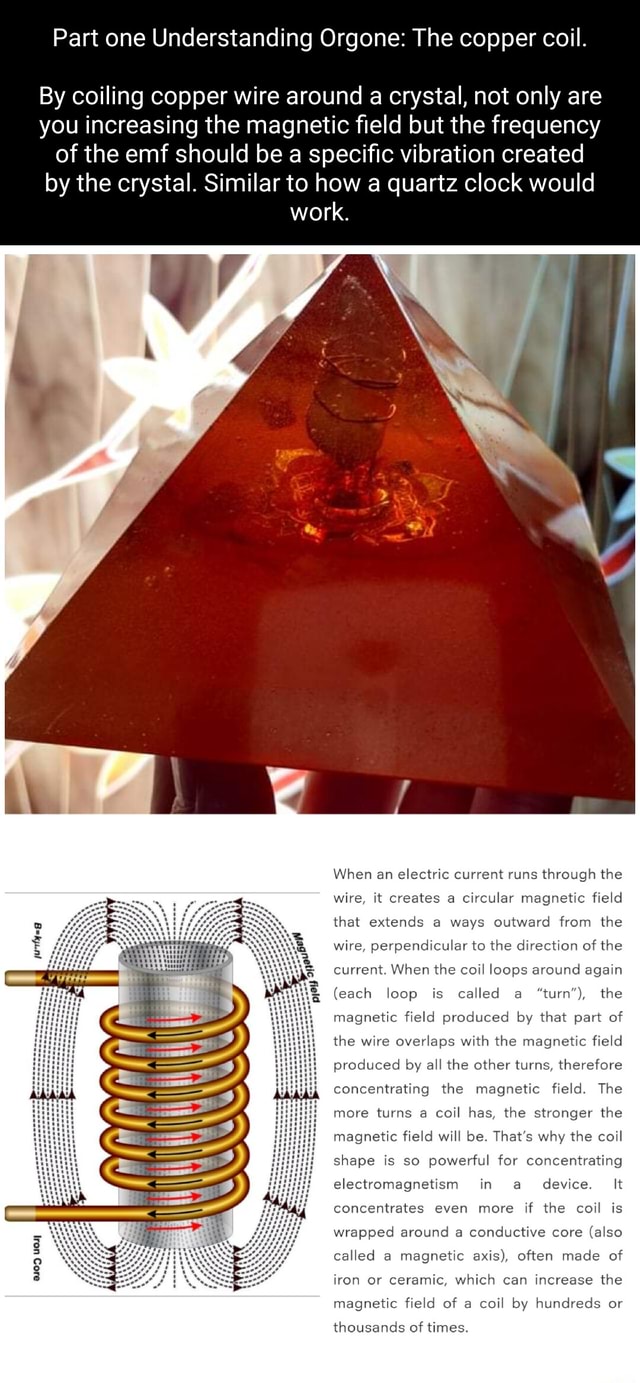 Part one Understanding Orgone The copper coil. By coiling copper wire