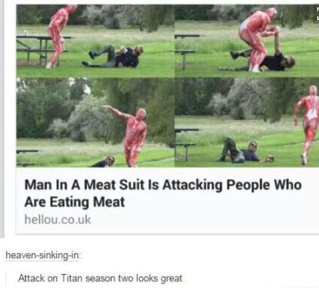 Man In A Meat Suit Is Attacking People Who Are Eating Meat hE'HOU CO uk