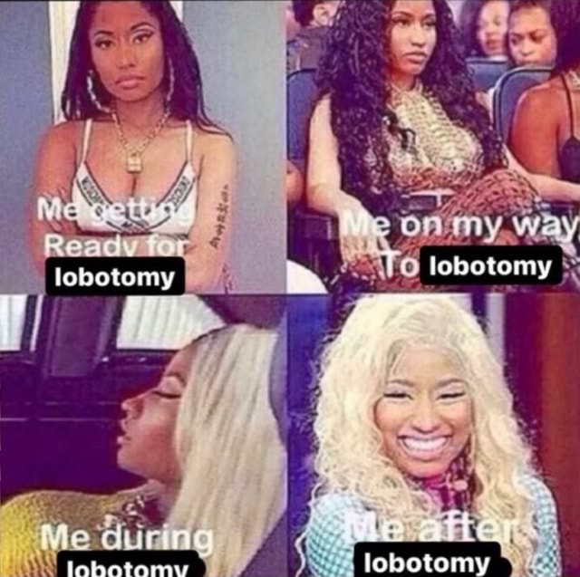 Lobotomy as al lobotomy af. yy Pehte ga rec? lobotomy - iFunny