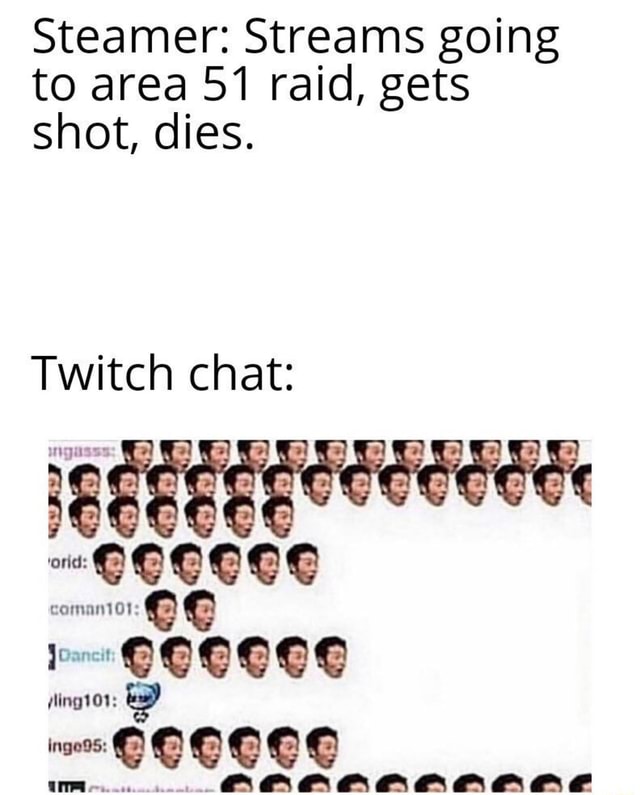 Steamer Streams Going To Area 51 Raid Gets Shot Dies Twitch Chat