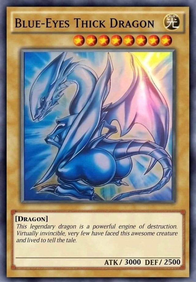 BLUEEYES THICK DRAGON GE) (DRAGON] This legendary dragon is a powerful