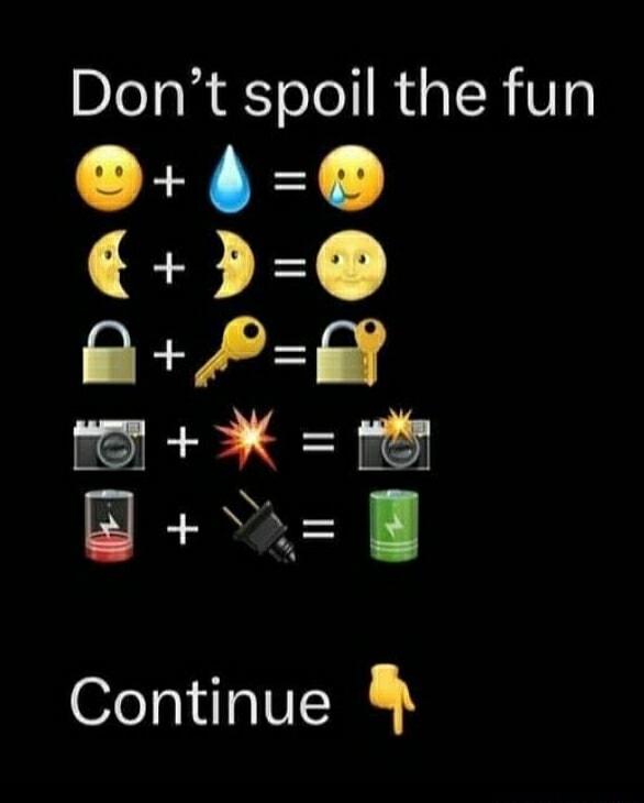 Don't spoil the fun Continue iFunny