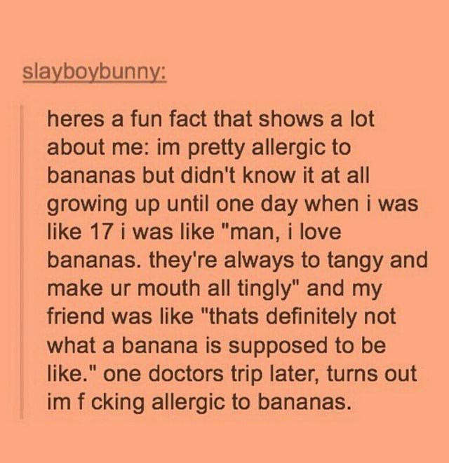 heres-a-fun-fact-that-shows-a-lot-about-me-im-pretty-allergic-to