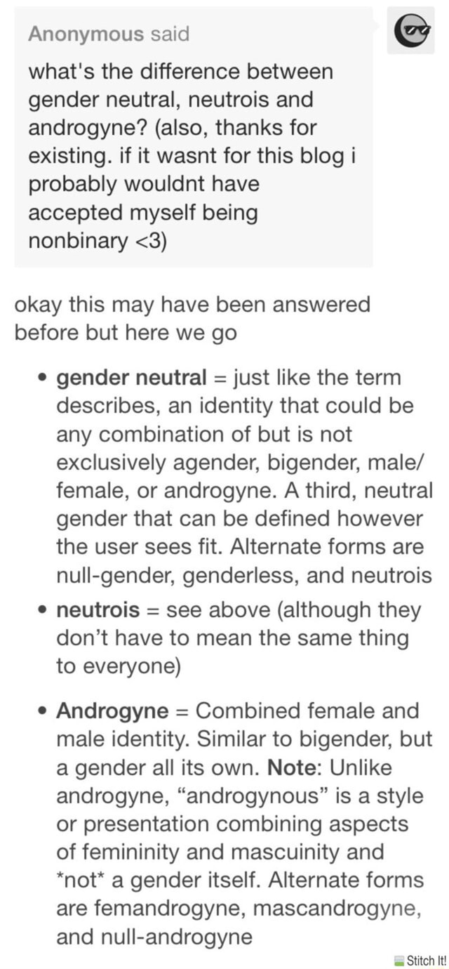 Anonymous © What S The Difference Between Gender Neutral Neutrois And Androgyne Also Thanks