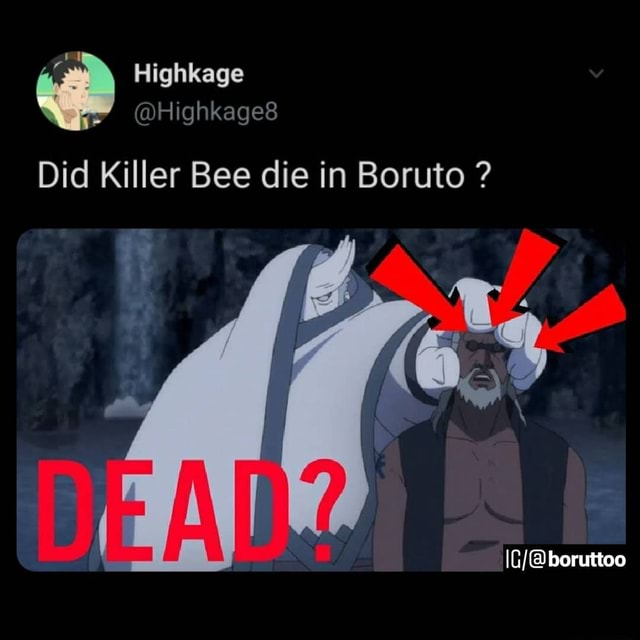 Did Killer Bee die in Boruto ? - iFunny