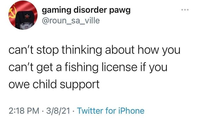 Gaming disorder pawg @roun_sa_ville can't stop thinking about how you can't get a fishing