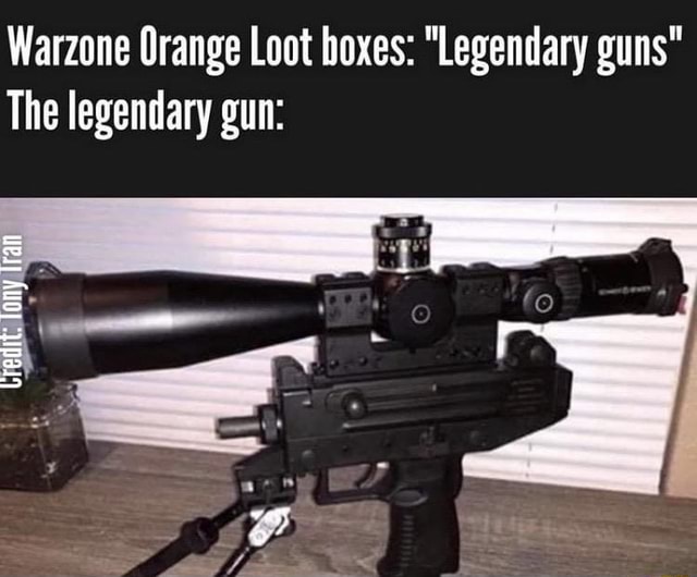 Warzone Orange Loot boxes "Legendary guns" The legendary gun iFunny