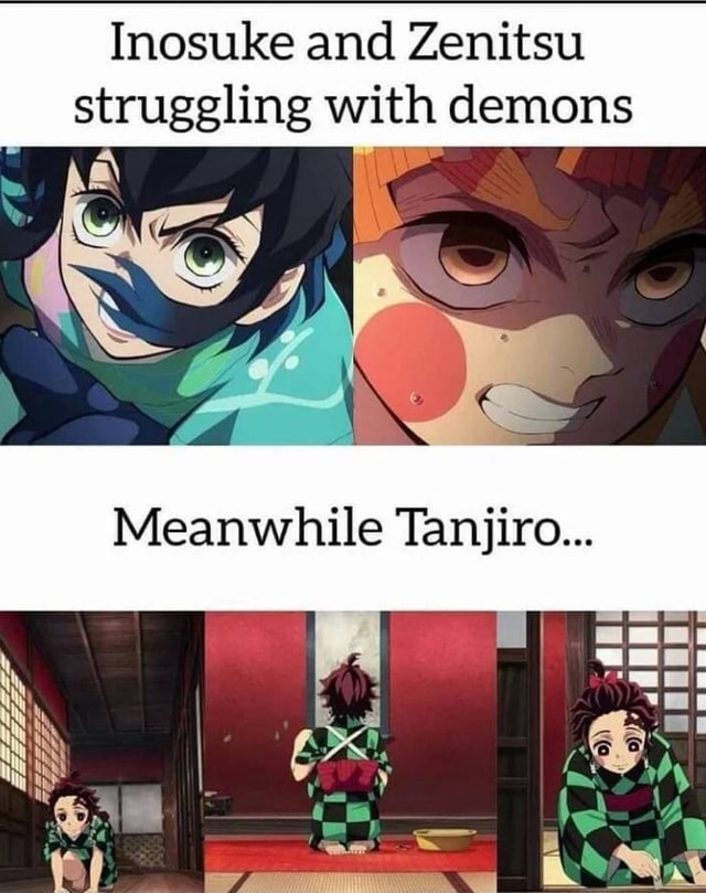 Inosuke and Zenitsu struggling with demons Meanwhile Tanjiro ...