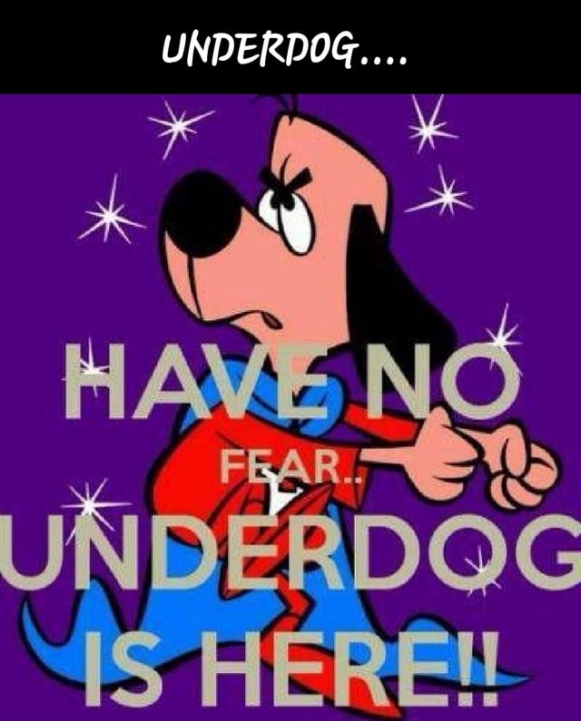 UNDERDOG... IS HERE!! - America’s Best Pics And Videos