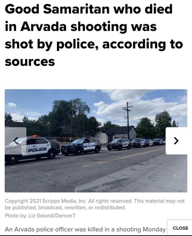 Good Samaritan Who Died In Arvada Shooting Was Shot By Police ...