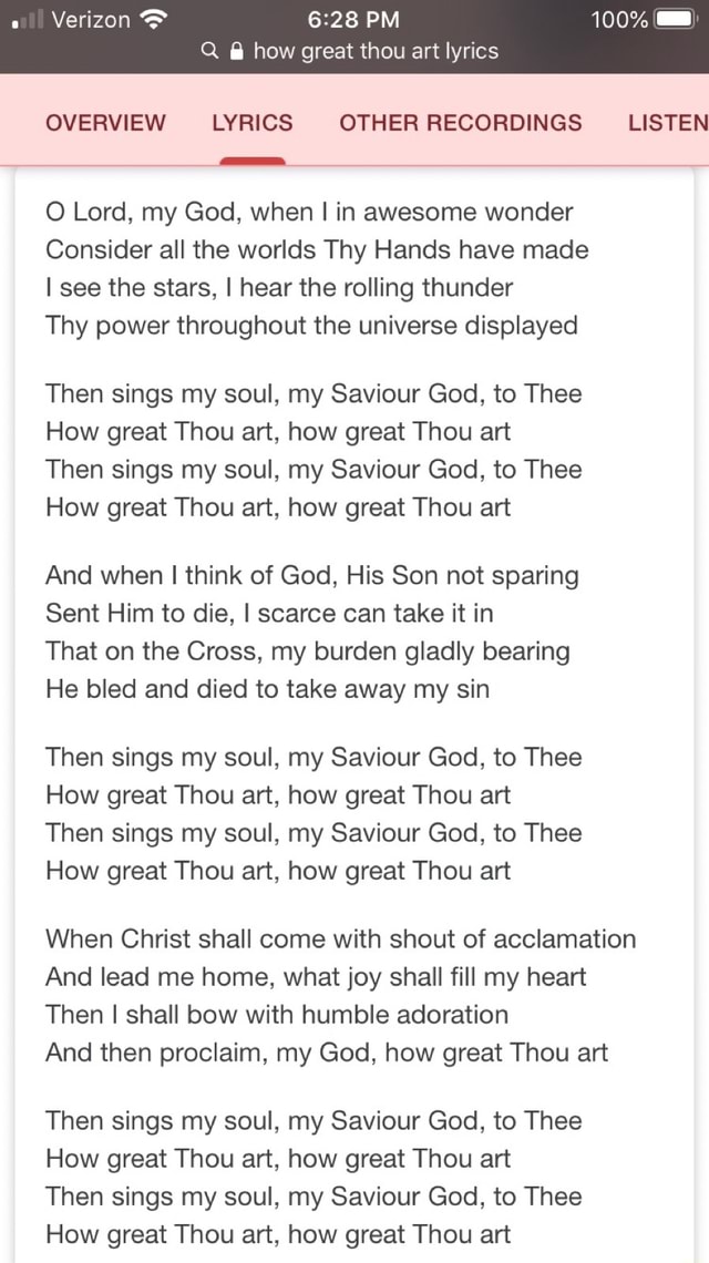 Verizon 6 28 Pm Ac Q How Great Thou Art Lyrics Overview Lyrics Other Recordings O Lord My God When I In Awesome Wonder Consider All The Worlds Thy Hands Have Made I