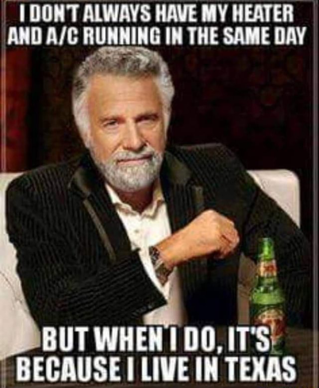 DON'T ALWAYS HAVE MY HEATER AND RUNNING IN THE SAME DAY BUT WHEN DO, IT