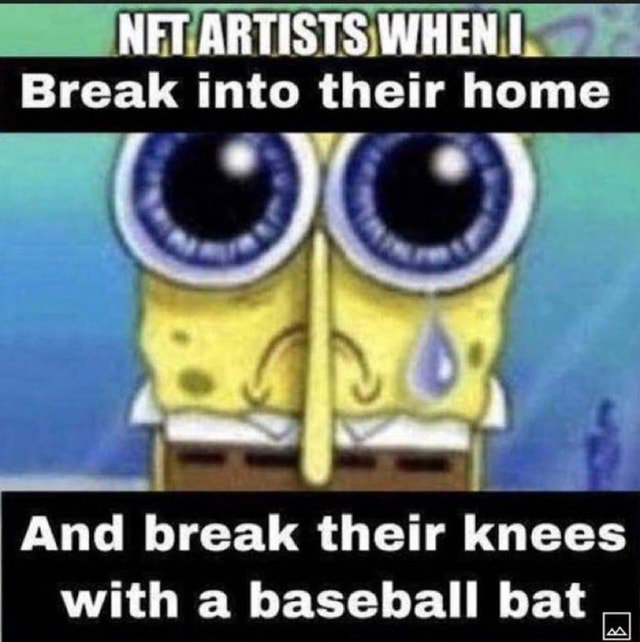 ARTISTS WHEN Break into their home And break their knees with a
