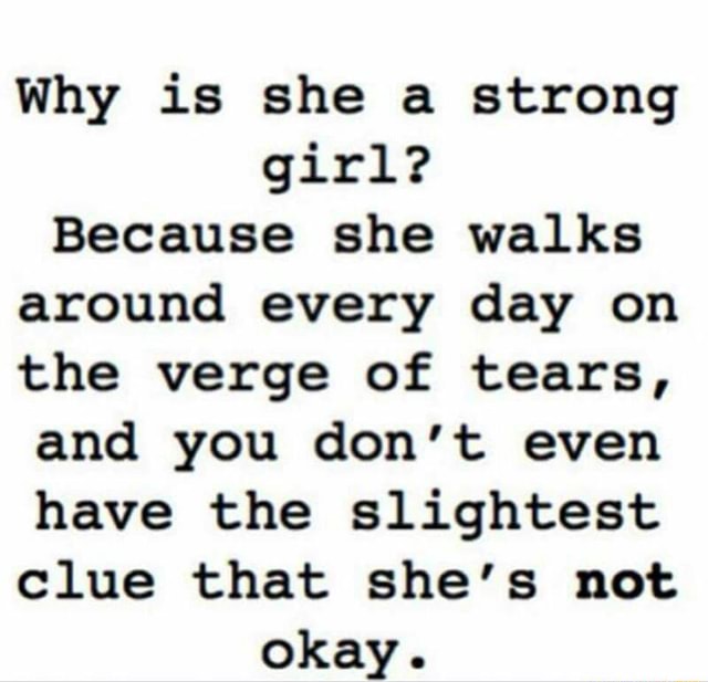 Why Is She A Strong Girl Because She Walks Around Every Day On The 