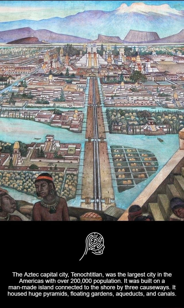 The Aztec capital city, Tenochtitlan, was the largest city in the ...