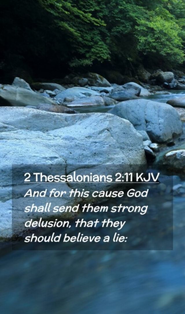 2 Thessalonians KJV And for this cause God shall send them strong ...