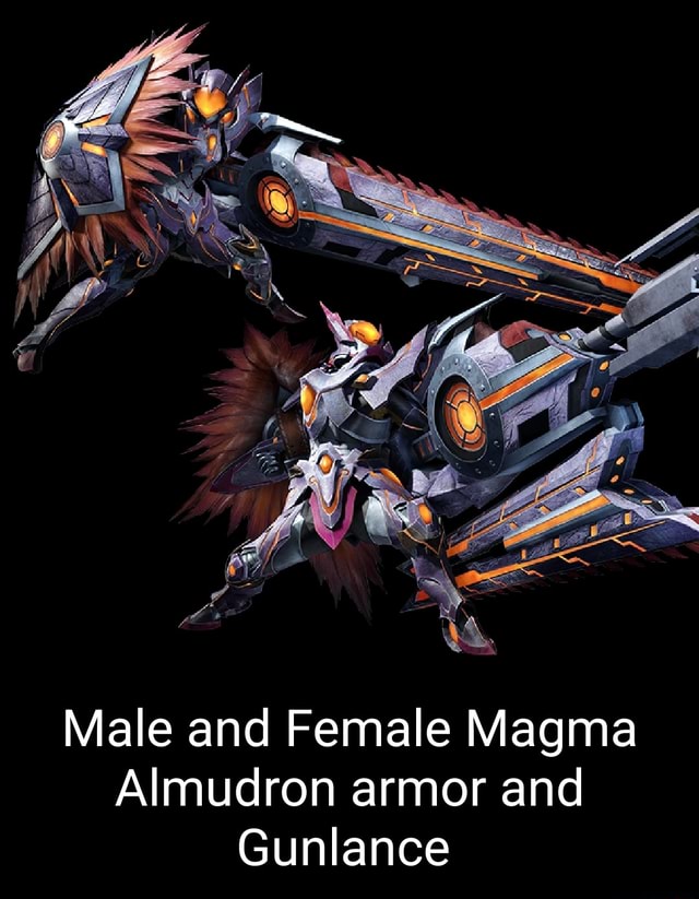 Male And Female Magma Almudron Armor And Gunlance IFunny   B3c27e3e1804f8e287139e894945027df6ea26b1c6ab8698685fffbb8ea1951c 1 