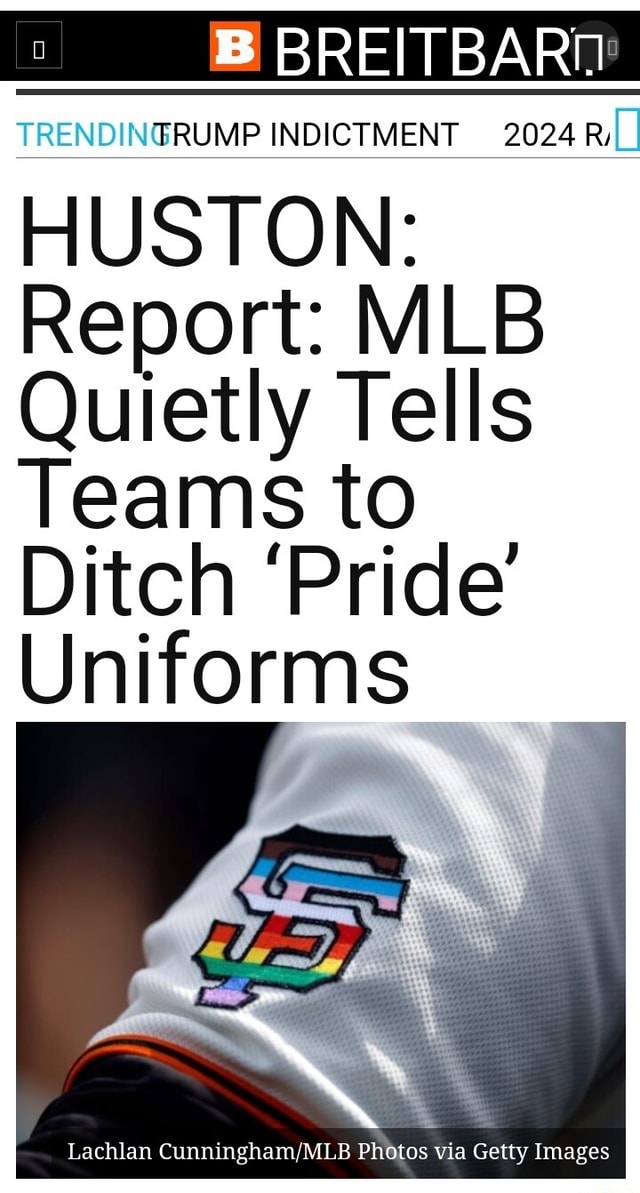 HUSTON: Report: MLB Quietly Tells Teams to Ditch 'Pride' Uniforms