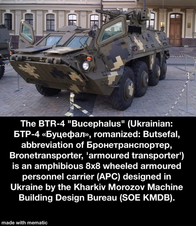 the-btr-4-bucephalus-ukrainian-abbreviation-of-bpohetpahcnoptep-bronetransporter-armoured