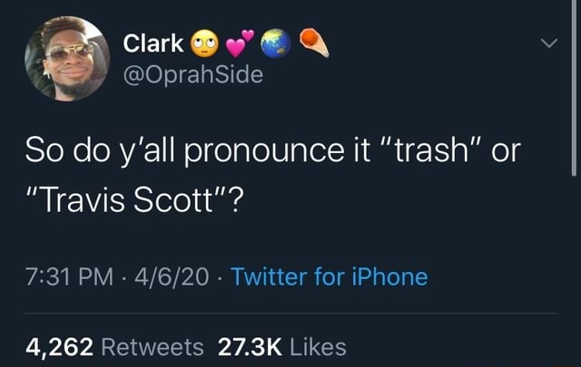 so-do-y-all-pronounce-it-trash-or-7-31-pm-twitter-for-iphone-4-262