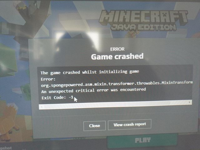 Error Game Crashed Fora The Game Crashed Whilst Initializing Game Error Org Spongepowered Asm Mixin Tramsformen Throwables Mixin An Unexpected Critical Error Was Encountered Exit Code Ty Close View Crash Repest