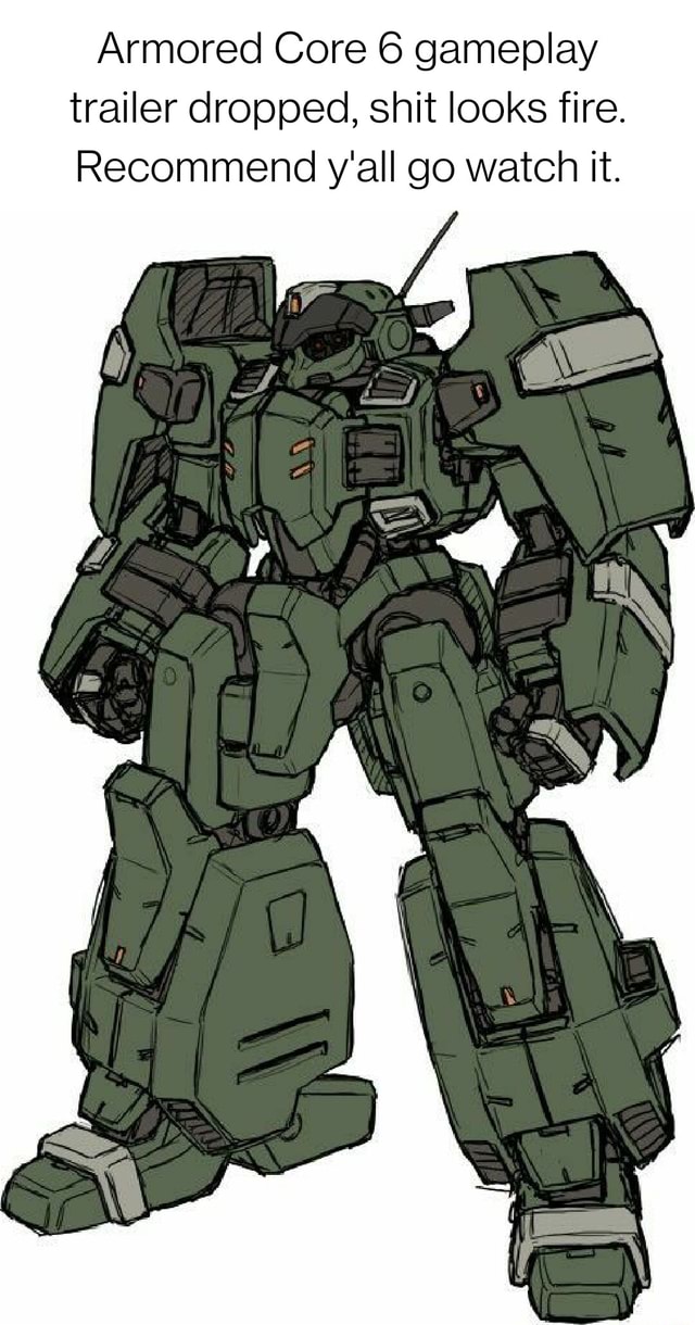 Armored Core 6 gameplay trailer dropped, shit looks fire. Recommend y'all go watch it. - iFunny