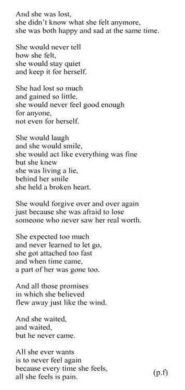 And She Was Lost She Didn T Know What She Felt Anymore She Was Boll Happy And Sad At The Same Time She Would Never Tell How Shc Fell She Would Stay Quiet