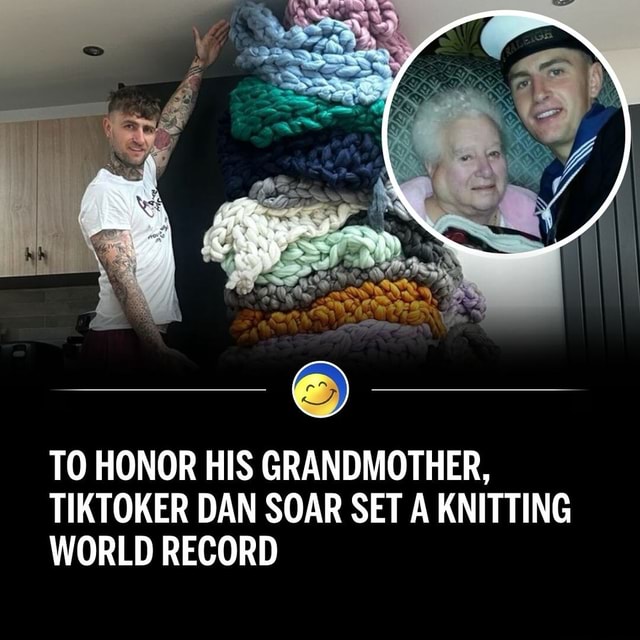 Anything for grandmas TikToker Dan Soar recently set the Guinness World