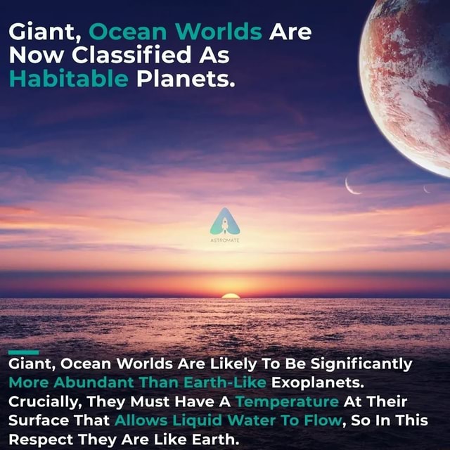 Giant, Ocean Worlds Are Now Classified As Habitable Planets. Giant ...