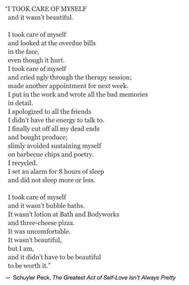 “I TOOK CARE OF MYSELF and it wasn't beautiful. I took care of myself ...