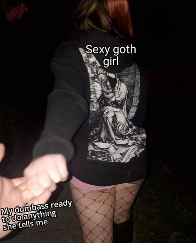 Big ass goth