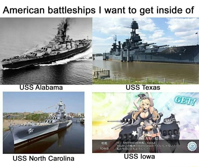 American battleships I want to get inside of - iFunny