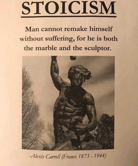 Stoicism Man Cannot Remake Himself Without Suffering For He Is Both Stoicism Man Cannot Remake Himself Without Suffering For He Is Both