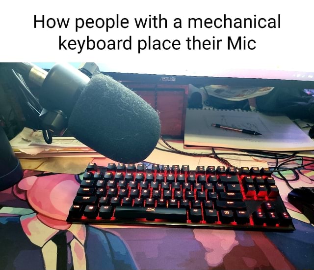 How people with a mechanical keyboard place their Mic seo.title
