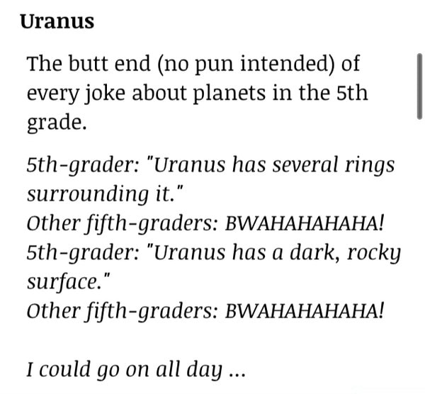 Uranus The butt end (no pun intended) of every joke about in
