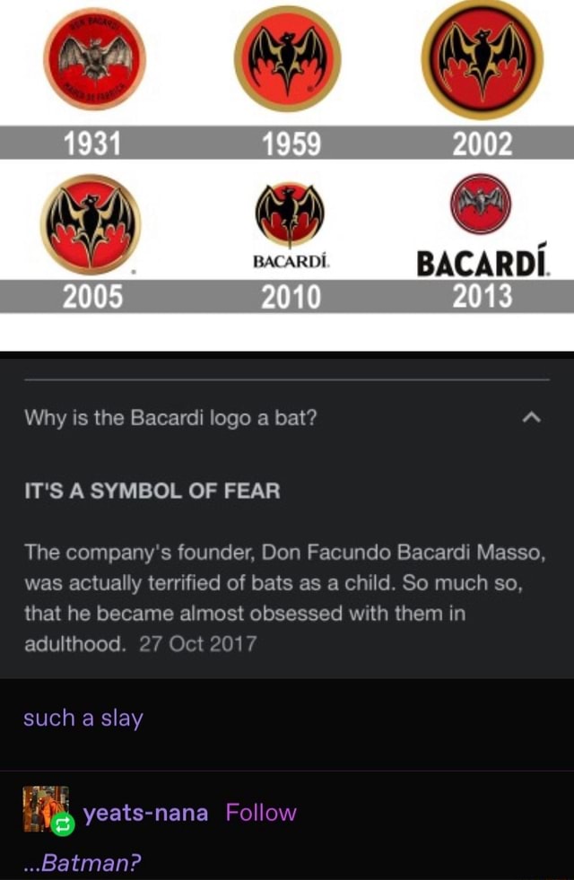 1959 BACARDI BACARDi 2005 2010 2013 Why is the Bacardi logo a bat? 