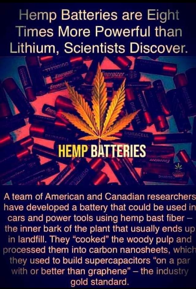 Hemp Batteries are Eight Times More Powerful than Lithium, Scientists