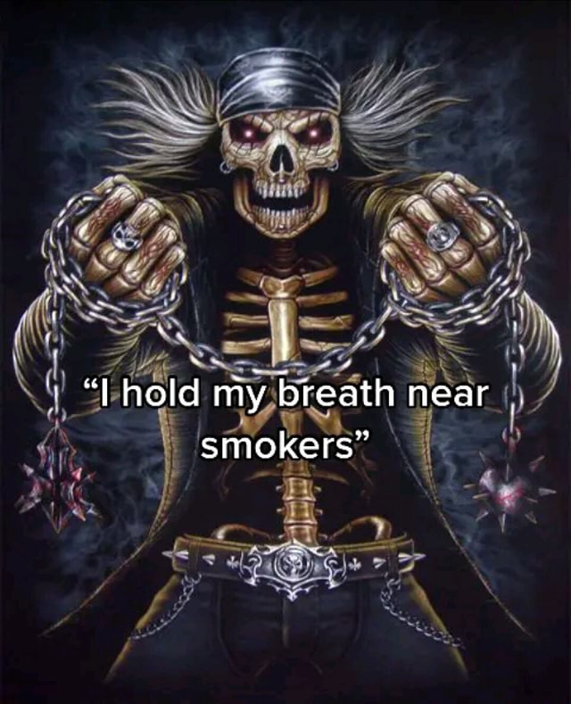 Hold my breath near smokers" iFunny