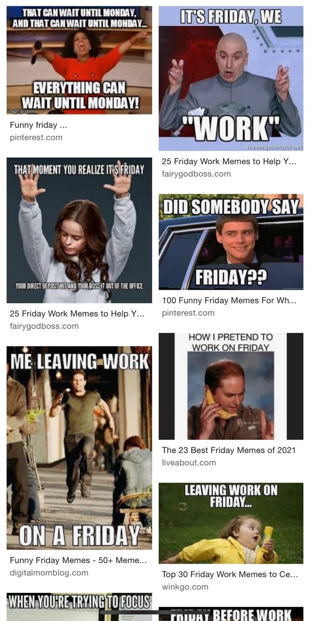 THAT CAN WAIT UNTIL MONDAY, AND THAT CAN WAIT UNTIL MONDAY_ *EVERYTHING  WAIT UNTIL MONDAY! Funny friday pinterest com ff 25 Friday Work Memes to  Help Y... THATIMOMENT YOU REALIZE T7SIFRIDAY 'DID, image size:640x1280